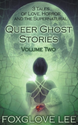 Bertrand.pt - Queer Ghost Stories Volume Two: 3 Tales