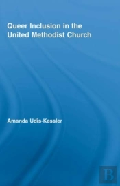 Queer Inclusion In The United Methodist Church
