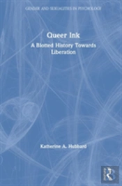 Queer Ink: A Blotted History Towards Liberation