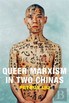 Queer Marxism In Two Chinas