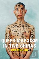 Queer Marxism In Two Chinas
