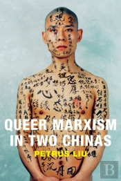 Queer Marxism In Two Chinas