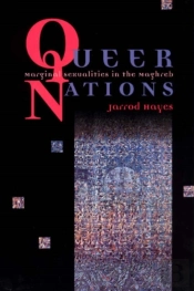 Queer Nations Â€“ Marginal Sexualities In The Maghreb