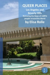 Queer Places: Los Angeles And Beverly Hi