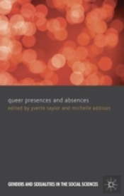 Queer Presences And Absences