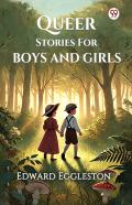 Queer Stories For Boys And Girls (Edition1)