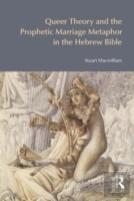 Queer Theory And The Prophetic Marriage Metaphor In The Hebrew Bible