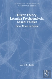 Queer Theory, Lacanian Psychoanalysis, Sexual Politics
