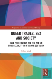 Queer Trades, Sex And Society
