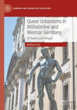 Bertrand.pt - Queer Urbanisms In Wilhelmine And Weimar Germany