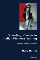 Queer(Ing) Gender In Italian Womenâ€™S Writing