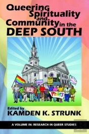 Queering Spirituality And Community In The Deep South