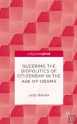 Bertrand.pt - Queering The Biopolitics Of Citizenship In The Age Of Obama
