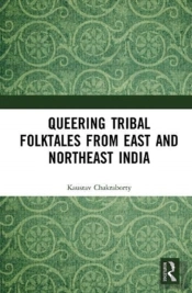 Queering Tribal Folktales From East And Northeast India