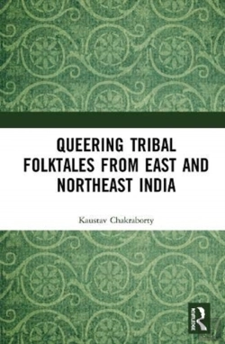 Bertrand.pt - Queering Tribal Folktales From East And Northeast India