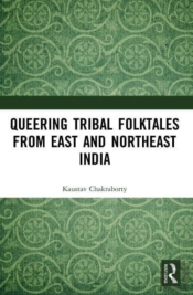 Queering Tribal Folktales From East And Northeast India