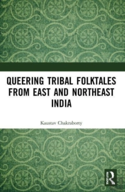 Bertrand.pt - Queering Tribal Folktales From East And Northeast India