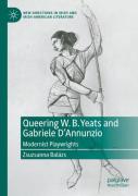 Queering W. B. Yeats And Gabriele Dâ€™Annunzio