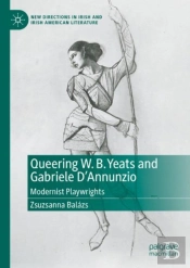 Queering W. B. Yeats And Gabriele D'Annunzio