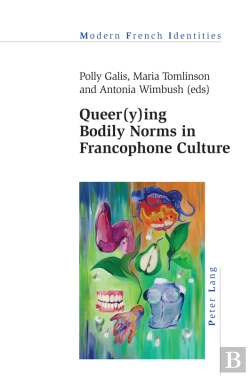 Bertrand.pt - Queer(Y)Ing Bodily Norms In Francophone Culture