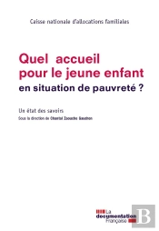 Quel Accueil Pour Le Jeune Enfant En Situation De Pauvreté ? Un État Des Savoirs