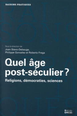 Bertrand.pt - Quel Âge Post-Séculier ? ; Religions, Sciences Et Démocraties