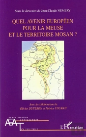 Quel Avenir Européen Pour La Meuse Et Le Territoire Mosan ?