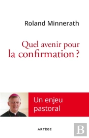 Quel Avenir Pour La Confirmation ?