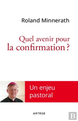 Bertrand.pt - Quel Avenir Pour La Confirmation ?