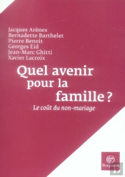 Bertrand.pt - Quel Avenir Pour La Famille ? Le Coût Du Non-Mariage