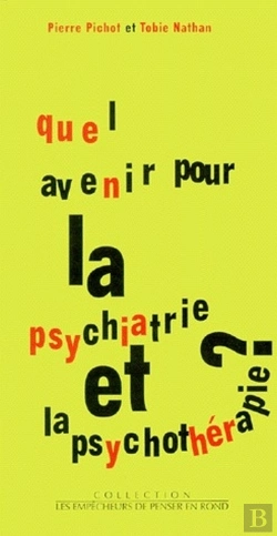 Bertrand.pt - Quel Avenir Pour La Psychiatrie Et La Psychothérapie ?