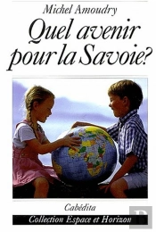 Quel Avenir Pour La Savoie?