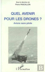 Quel Avenir Pour Les Drones? Avions Sans Pilote