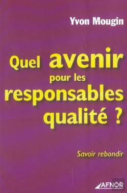 Bertrand.pt - Quel Avenir Pour Les Responsables Qualite ? Savoir Rebondir