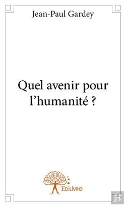 Bertrand.pt - Quel Avenir Pour L'Humanite ?