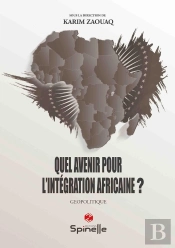 Quel Avenir Pour L'Intégration Africaine ?