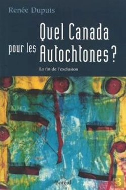 Bertrand.pt - Quel Canada Pour Les Autochtones ? : La Fin De L'Exclusion