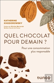 Quel Chocolat Pour Demain ? Pour Une Consommation Plus Responsable