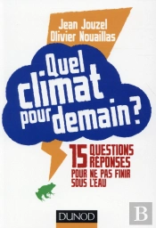 Quel Climat Pour Demain ? 15 Questions/Réponses Pour Ne Pas Finir Sour L'Eau
