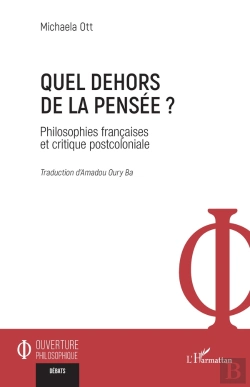 Bertrand.pt - Quel Dehors De La Pensee ? - Philosophies Francaises Et Critique Postcoloniale