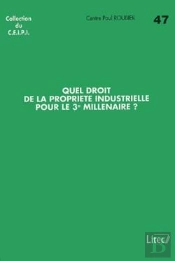 Quel Droit De La Propriete Industrielle Pour Le 3e Millenaire