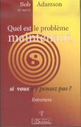 Quel Est Le Problème Maintenant, Si Vous N'Y Pensez Pas ?
