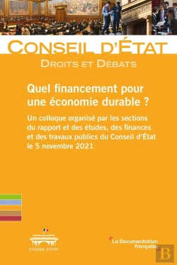 Bertrand.pt - Quel Financement Pour Une Economie Durable ? - Un Colloque Organise Par Les Sections Du Rapport Et D