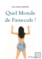 Quel Monde De Faux-Culs 1 & 2