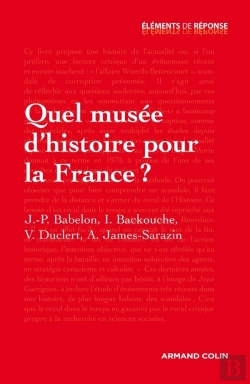 Bertrand.pt - Quel Musée D'Histoire Pour La France ?