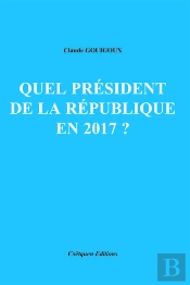 Quel Président De La République En 2017 ?