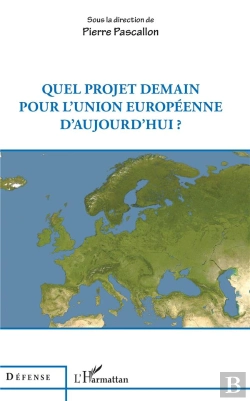 Bertrand.pt - Quel Projet Demain Pour L'Union Européenne D'Aujourd'Hui ?
