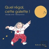 Quel Régal, Cette Galette !