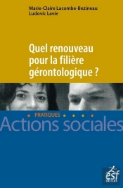 Quel Renouveau Pour La Filière Gérontologique ?