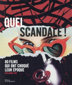 Bertrand.pt - Quel Scandale ! 80 Films Qui Ont Choqué Leur Époque
